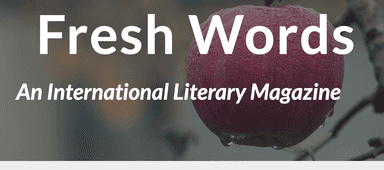 Fresh Words: An International Literary Magazine
