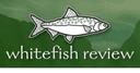 Whitefish Review