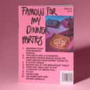 Famous For My Dinner Parties