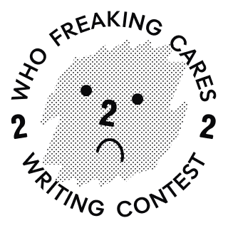 A special ostrich badge for the 2nd place winner of The Who Freakin' Cares Writing Contest for Poetic Rejects.