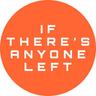 If There's Anyone Left logo