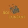 Roi Fainéant Press logo