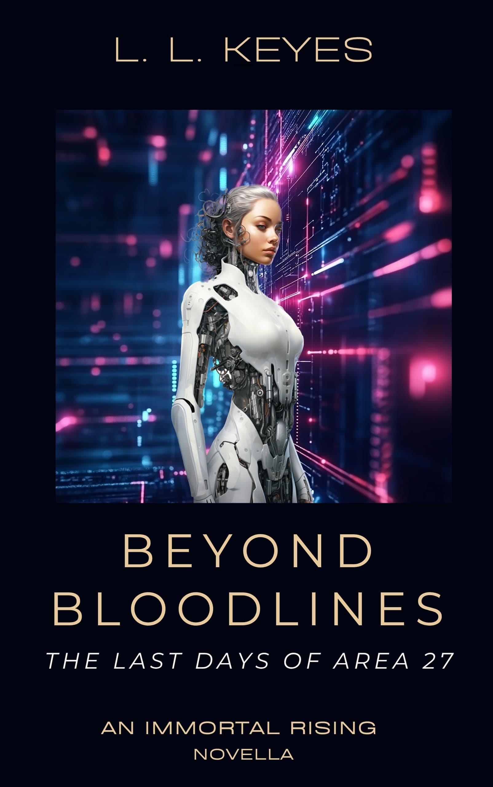 Book cover of Beyond Bloodlines: The Last Days of Area 27 by L. L. Keyes