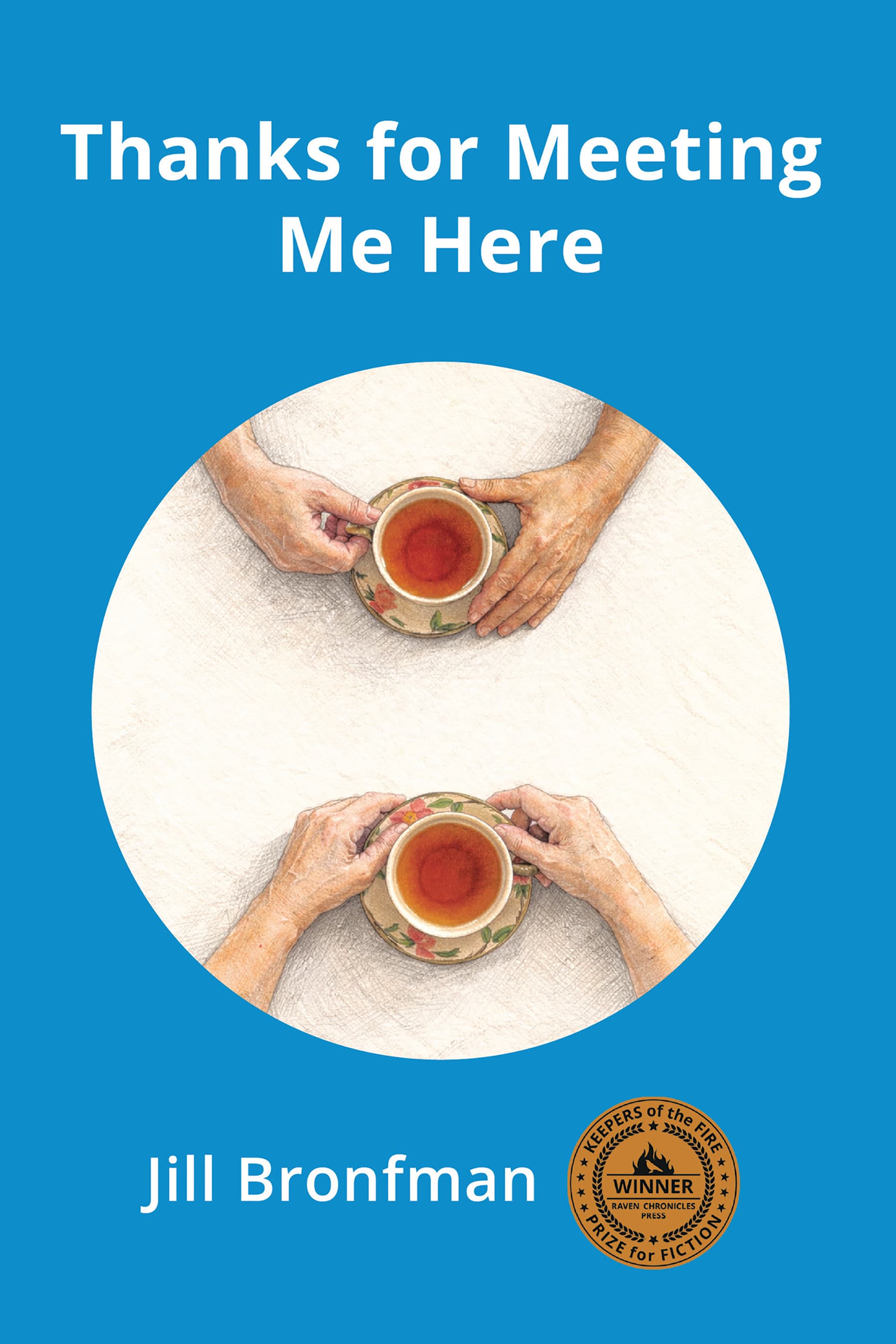 Book cover of Thanks for Meeting Me Here by Jill Bronfman