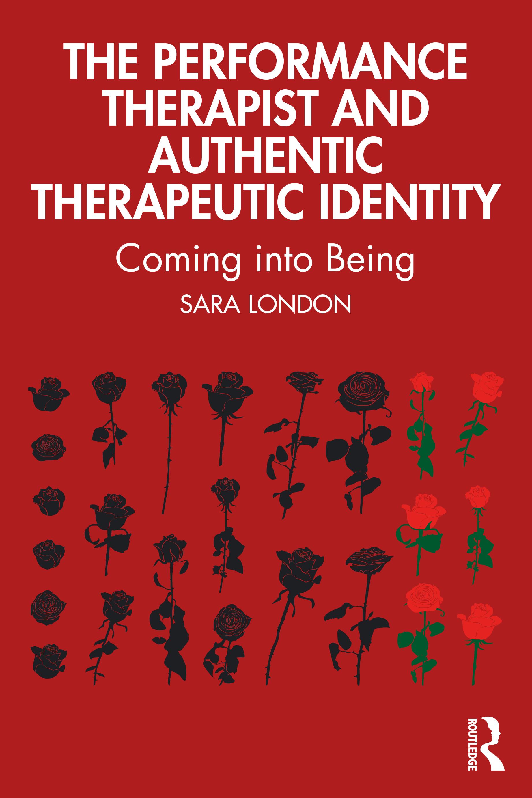 Book cover of The Performance Therapist and Authentic Therapeutic Identity by Sara London