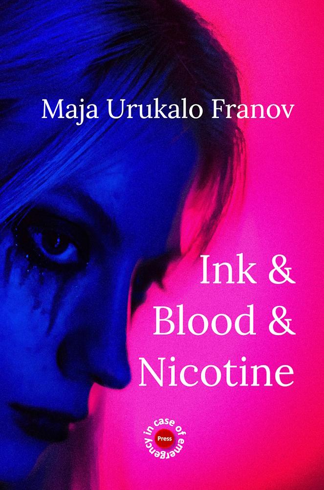 Book cover of Ink & Blood & Nicotine by Maja