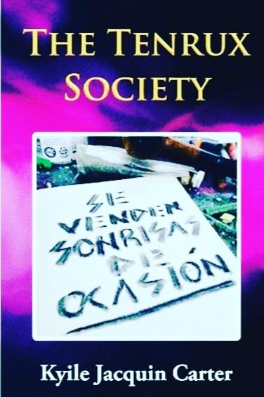 Book cover of The Tenrux Society  by Kyile Jacquin Carter 