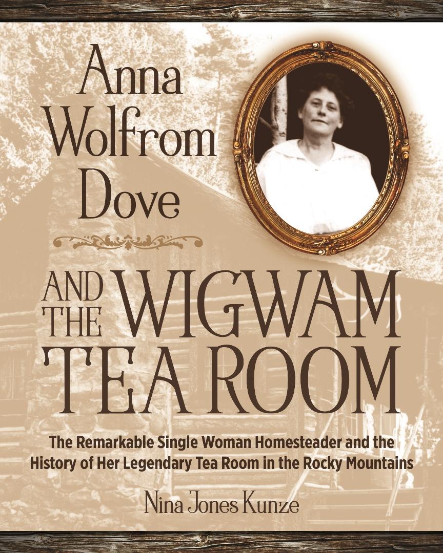Book cover of Anna Wolfrom Dove and the Wigwam Tea Room by Nina Kunze