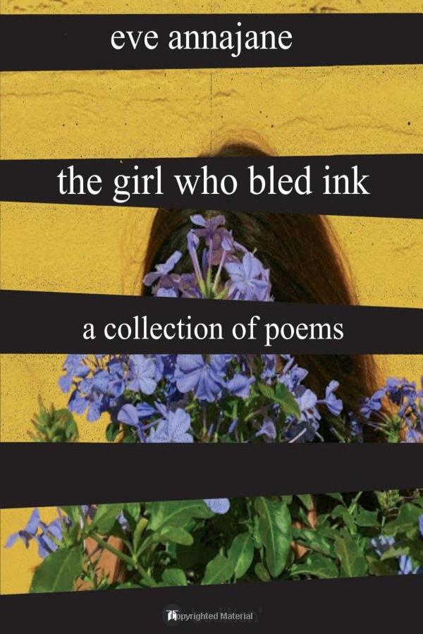 Book cover of the girl who bled ink by Eve Annajane