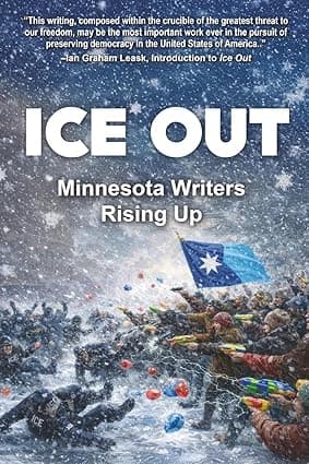 Book cover of Ice Out: Minnesota Writers Rising Up by shaffner75
