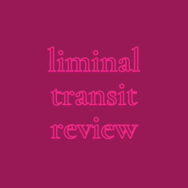 Liminal Transit Review latest issue