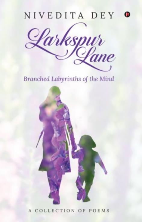 Book cover of Larkspur Lane: Branched Labyrinths of the Mind by Nivedita Dey