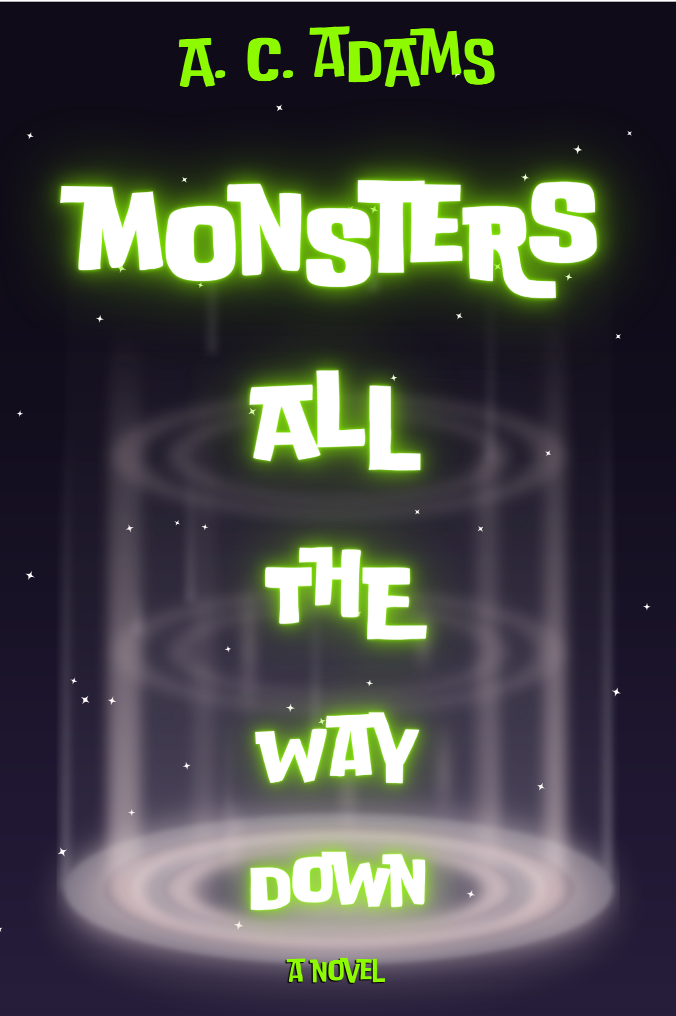 Book cover of Monsters all the Way Down by A. C. Adams