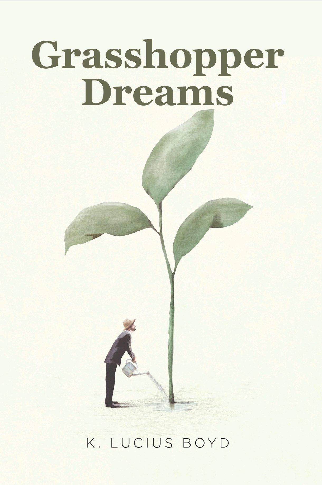 Book cover of Grasshopper Dreams by ken.boyd.jr