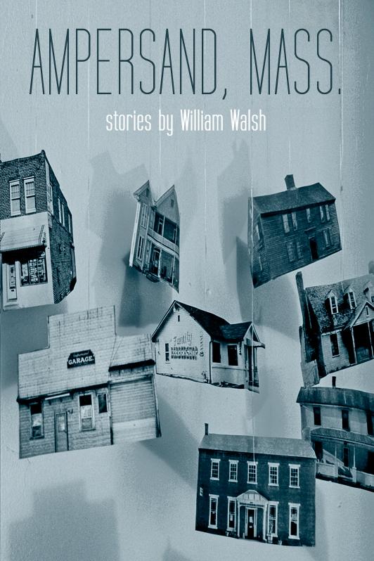 Book cover of Ampersand, Mass. by William Walsh