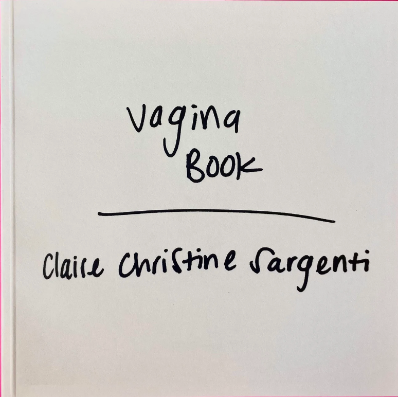 Book cover of Vagina Book by Claire Christine Sargenti