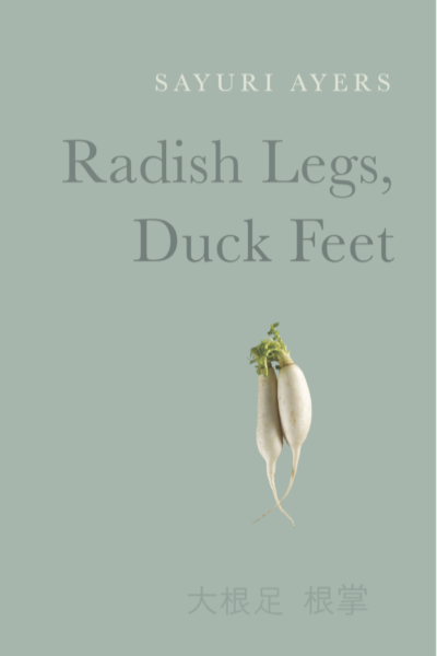 Book cover of Radish Legs, Duck Feet by Sayuri Ayers