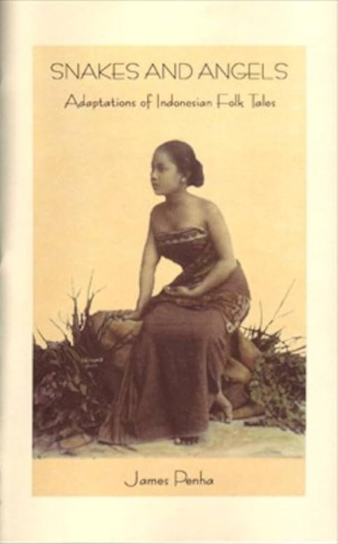 Book cover of Snakes and Angels: Adaptations of Indonesian Folk Tales by jpenha