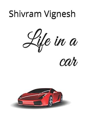 Book cover of Life In A Car by Shivram Vignesh