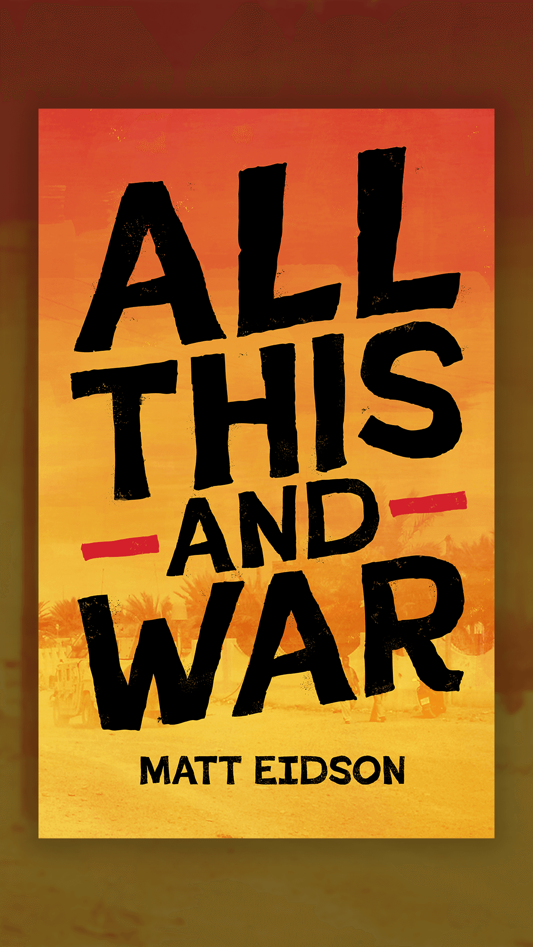 Book cover of All This and War by Matt Eidson