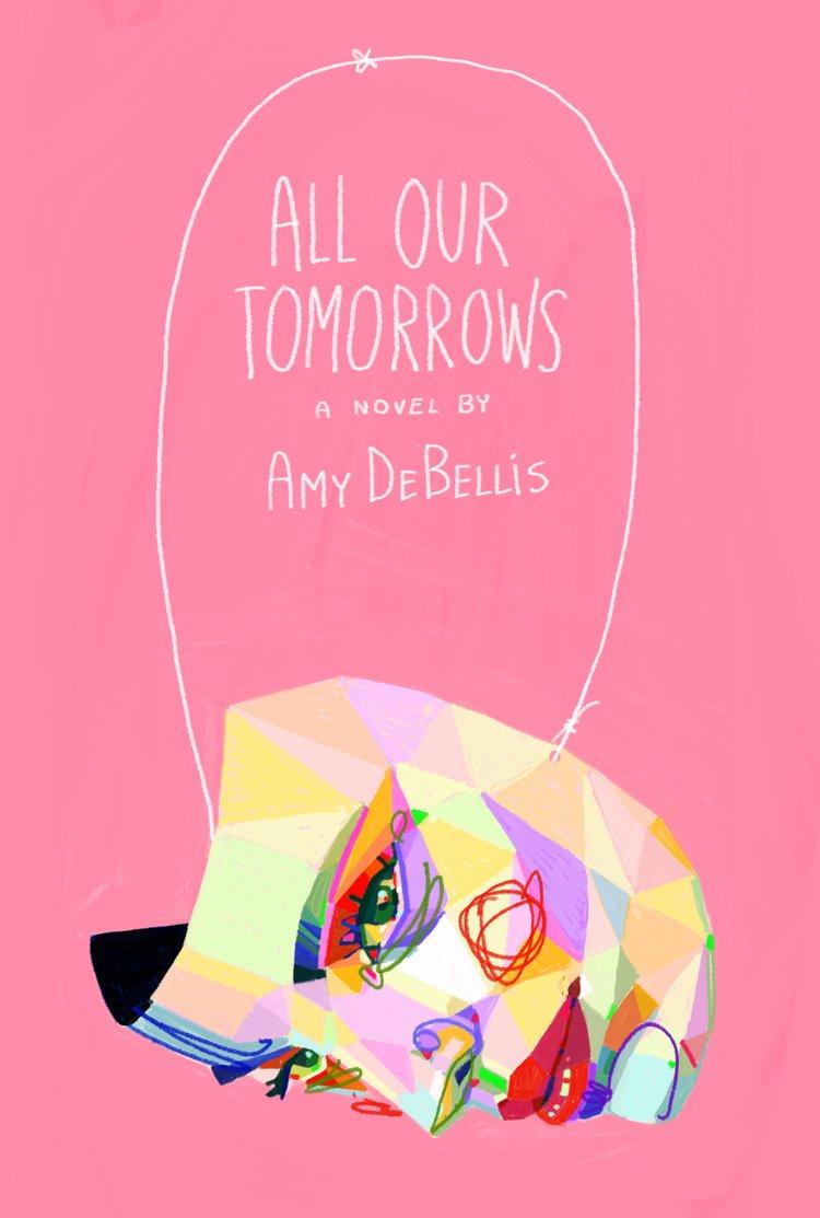 Book cover of All Our Tomorrows by Amy DeBellis