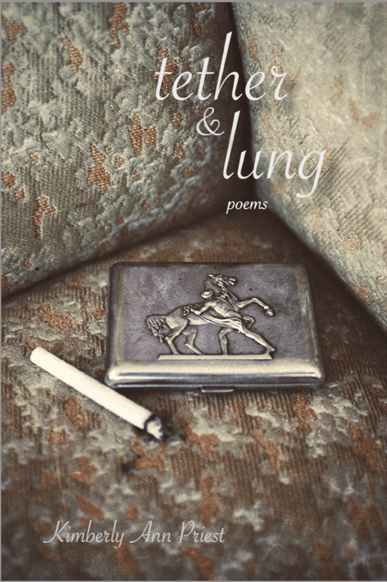 Book cover of tether & lung by kimberlyannpriest.poet
