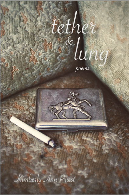 Book cover of tether & lung by kimberlyannpriest.poet