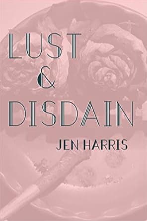 Book cover of Lust & Disdain by Frances M Story
