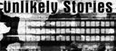 Unlikely Stories