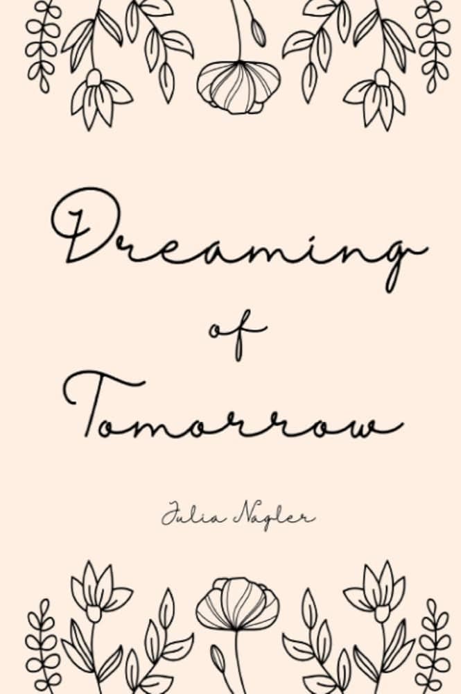 Book cover of Dreaming of Tomorrow by julianagler2008
