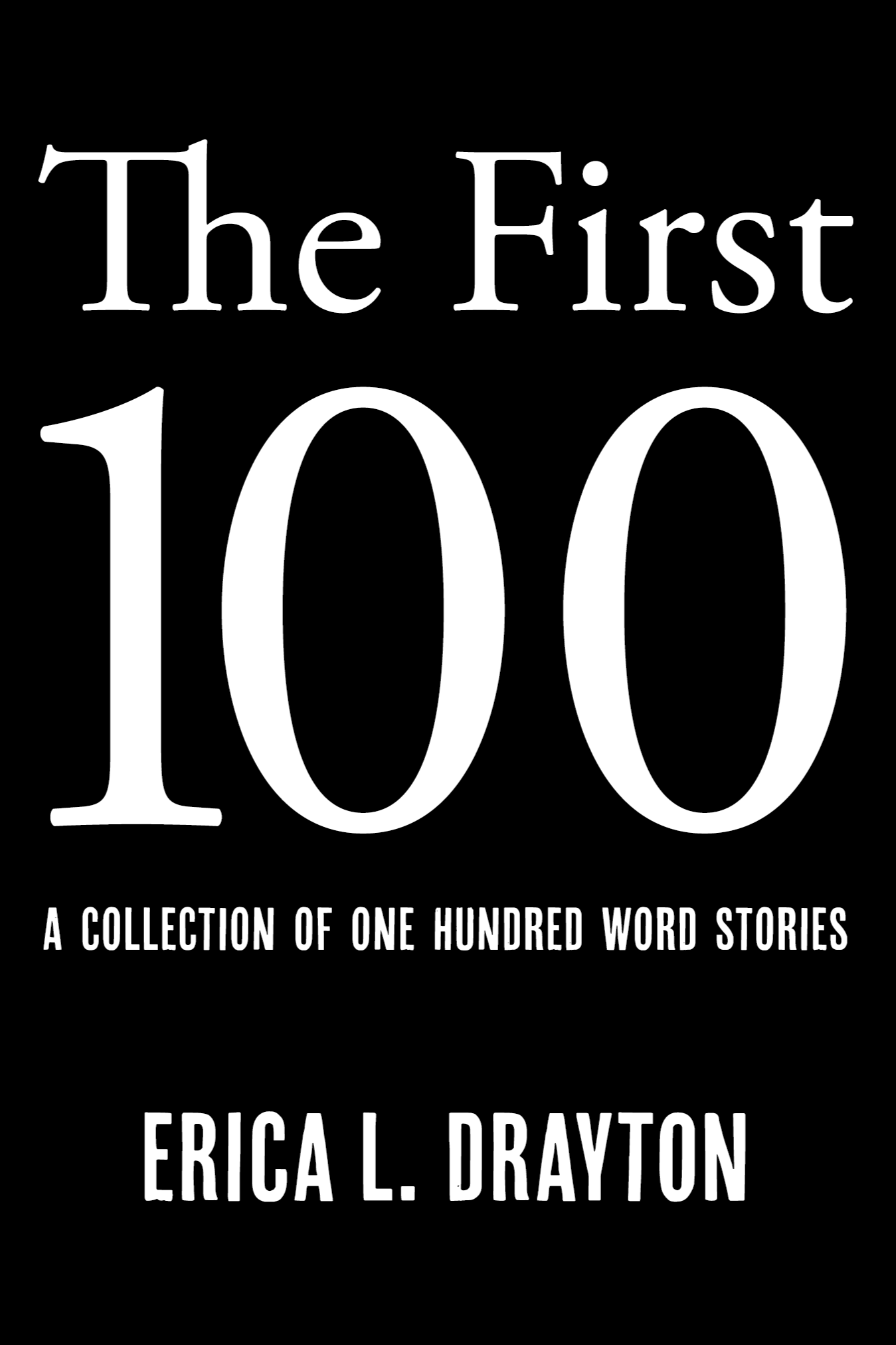 Book cover of The First 100 by Erica Drayton