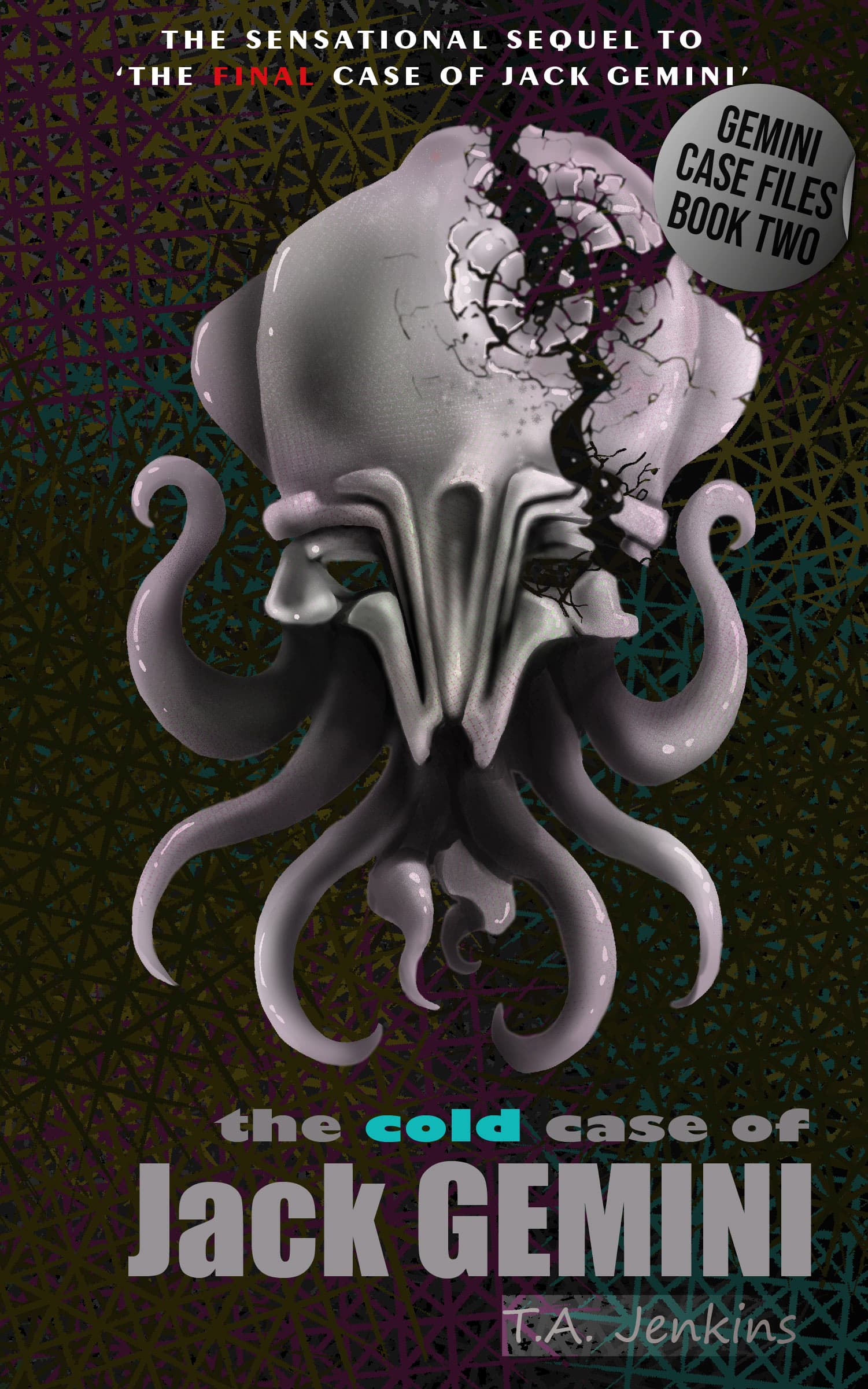 Book cover of The Cold Case of Jack Gemini by Tom Jenkins