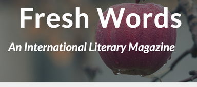 Fresh Words: An International Literary Magazine latest issue