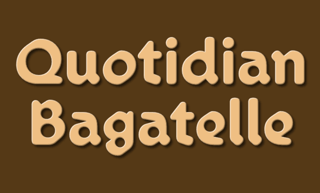 Quotidian Bagatelle latest issue