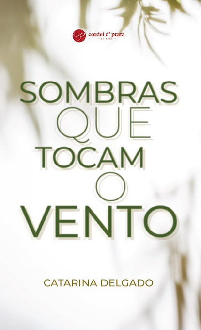 Book cover of Sombras que tocam o vento by Catarina Delgado