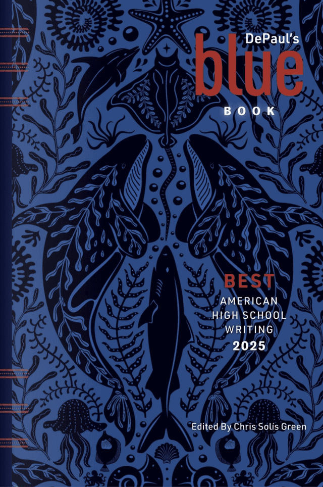 DePaul's Blue Book: Best American High School Writing latest issue