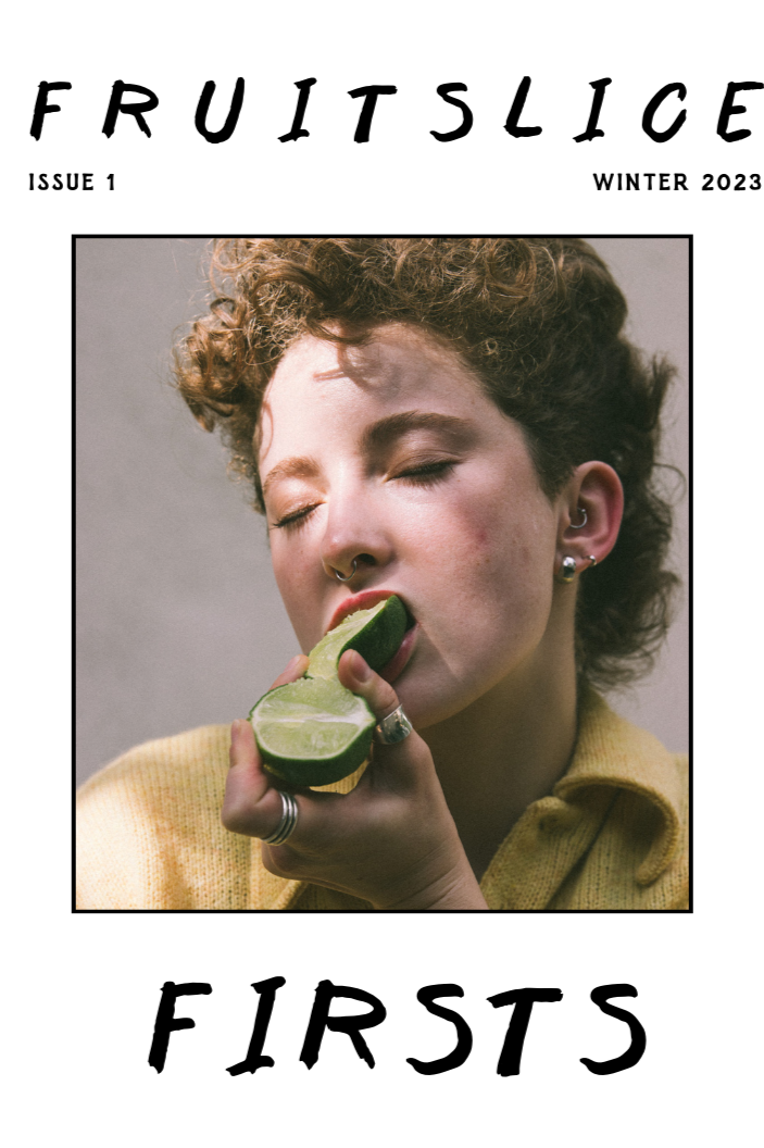 Book cover of Fruitslice Inaugural Issue Winter 2023 by Chloe Oloren