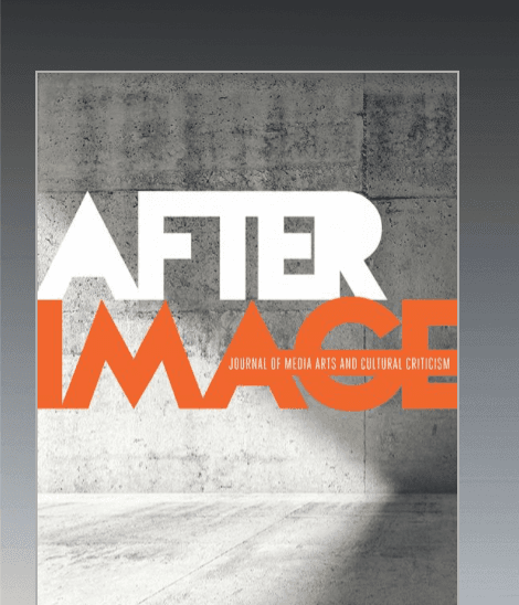 Afterimage: The Journal of Media Arts and Cultural Criticism latest issue