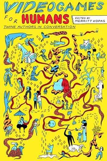 Book cover of Videogames for Humans by merritt k