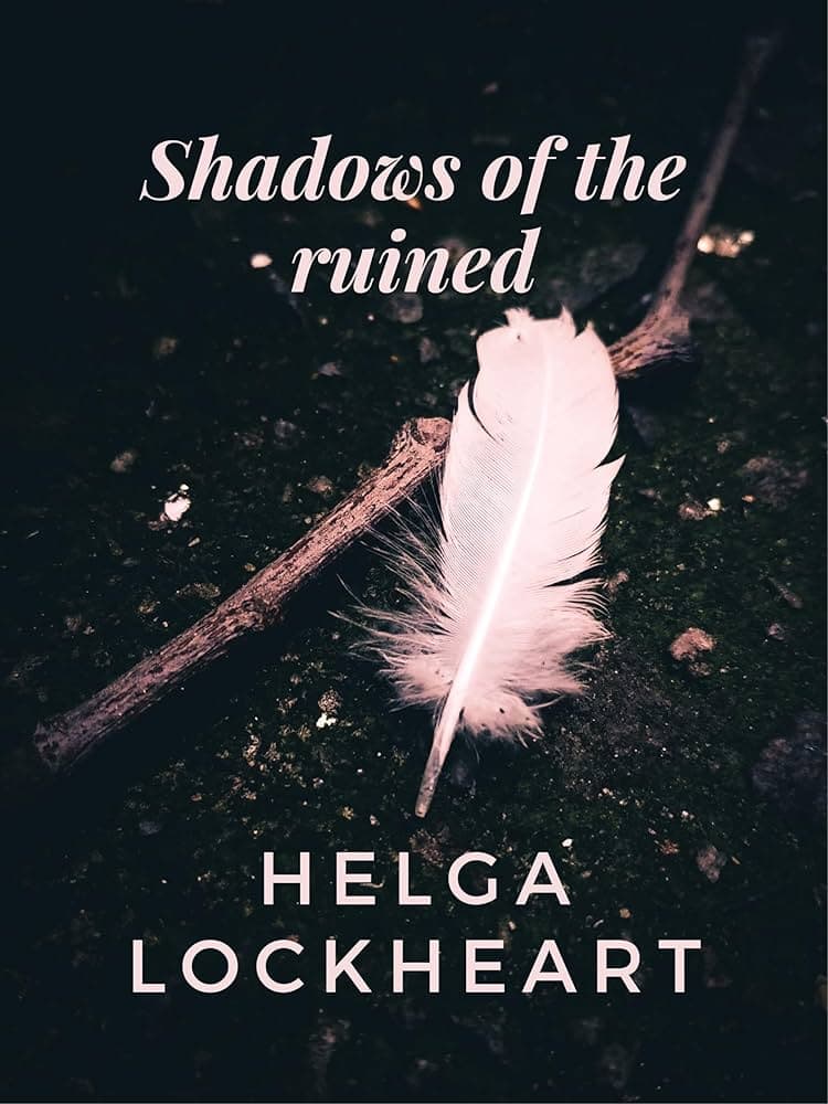 Book cover of Shadows of the ruined by Helga Lockheart