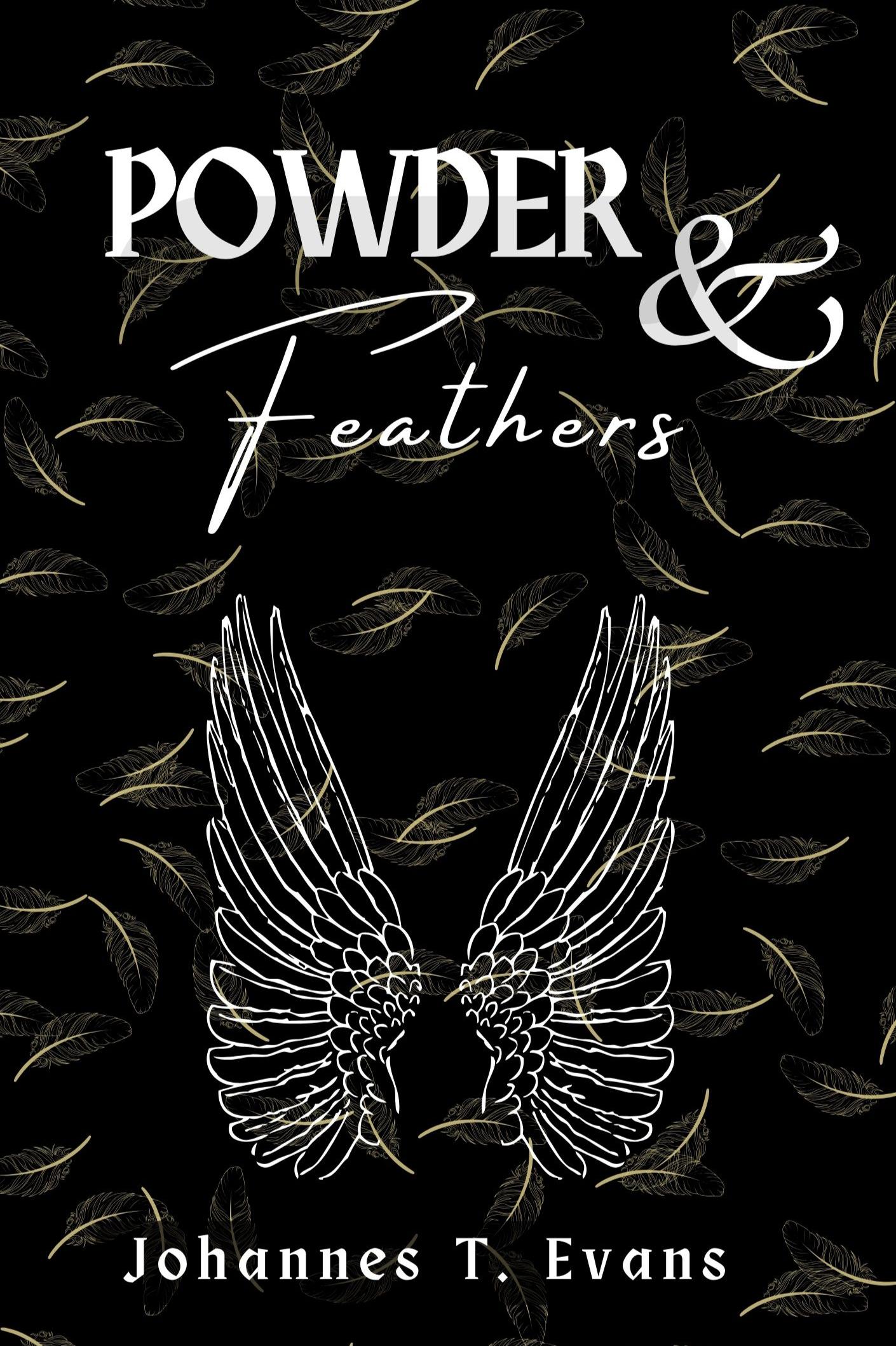 Book cover of Powder and Feathers by Johannes (yo-han-ehz) T. Evans