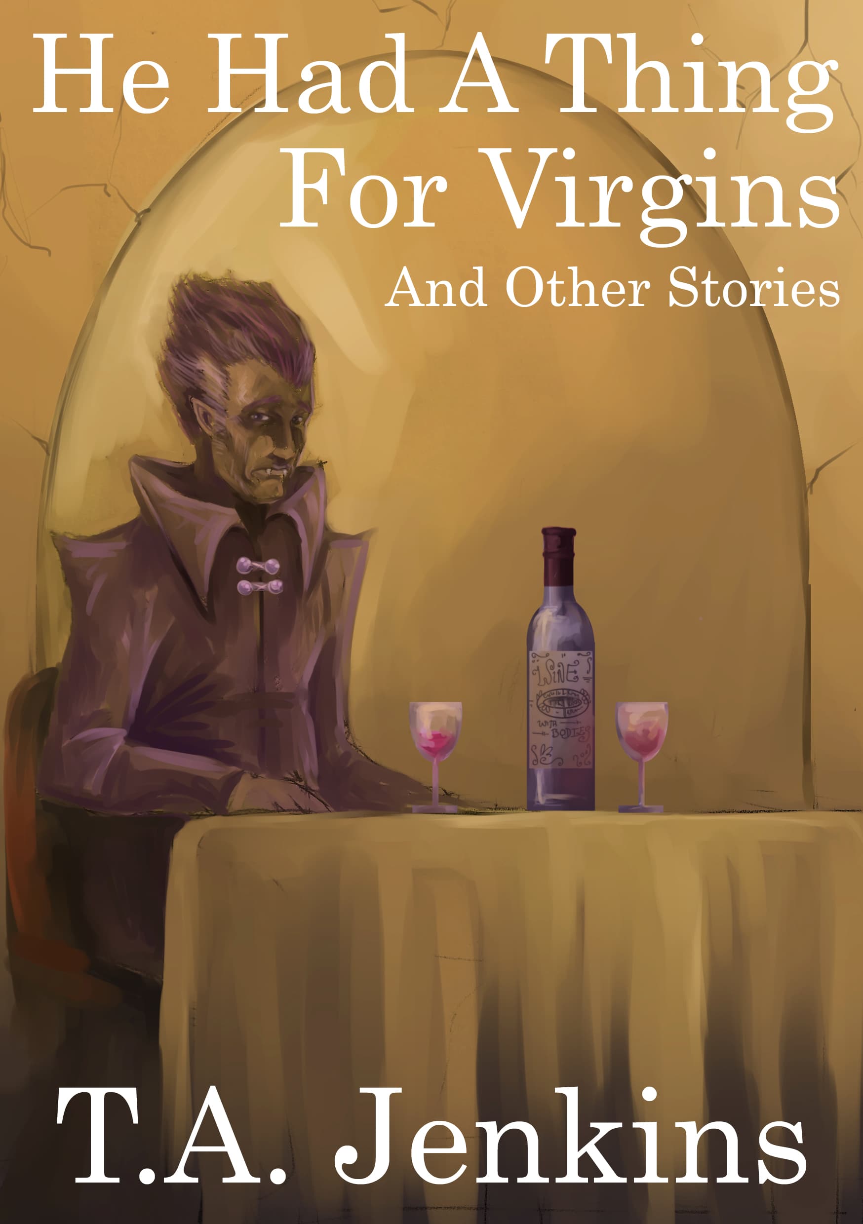 Book cover of He Had a Thing for Virgins and Other Stories by Tom Jenkins