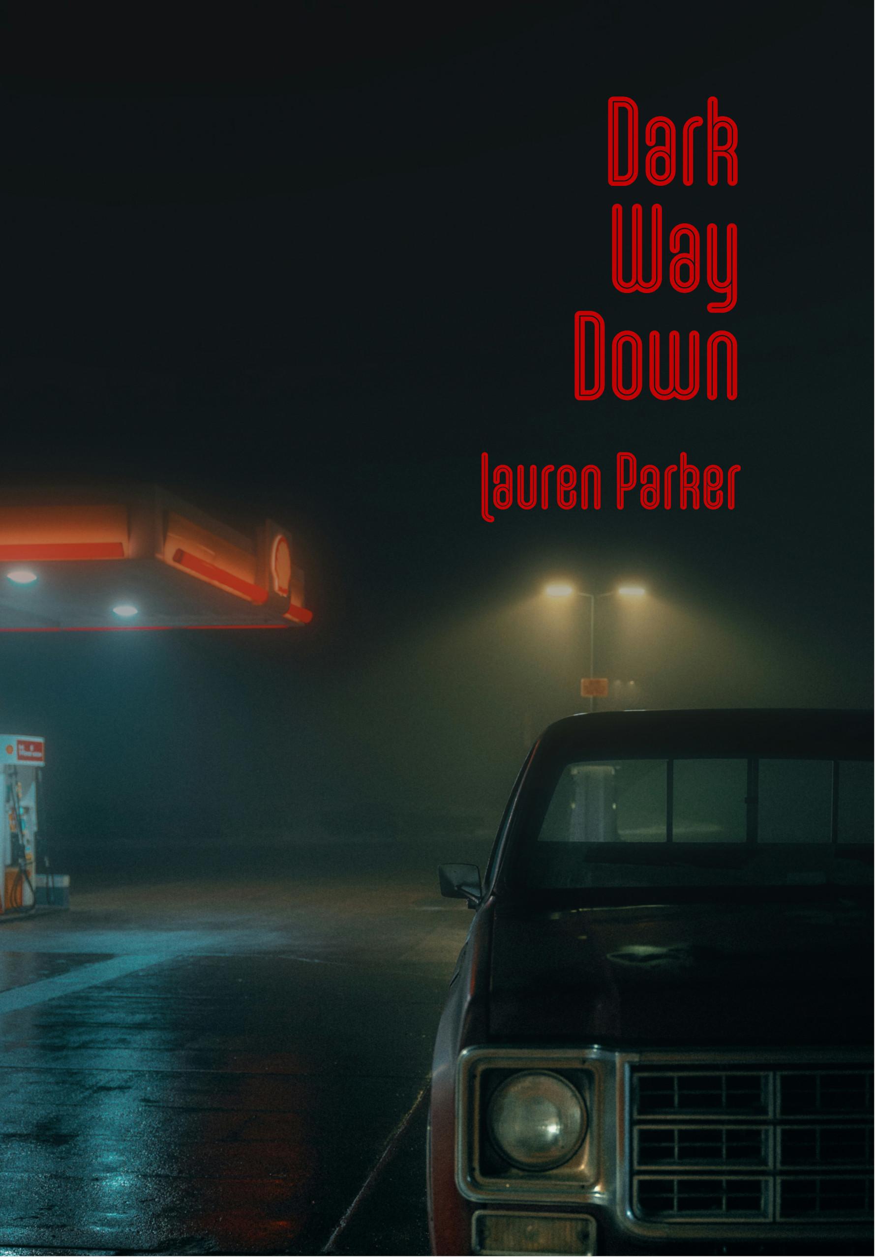 Book cover of Dark Way Down  by Lauren Parker