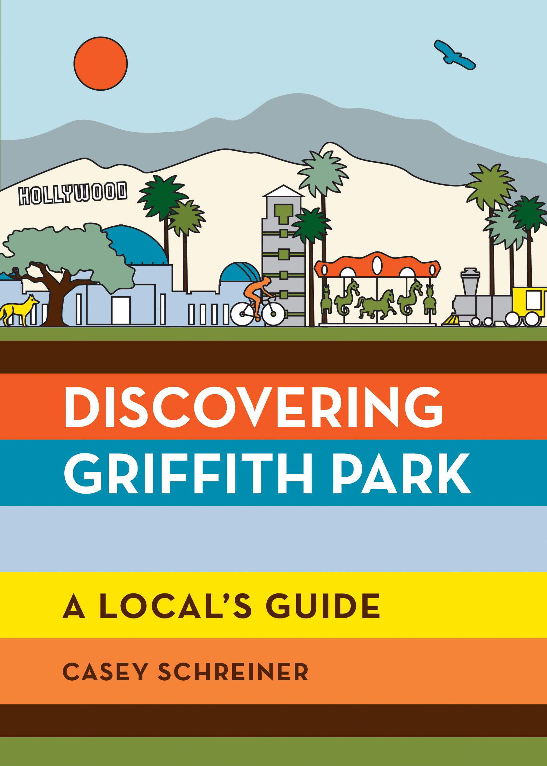 Book cover of Discovering Griffith Park by Casey Schreiner