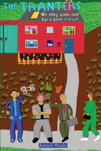 Book cover of The Tranters - We only came out for a loaf of bread by jimmiejamart