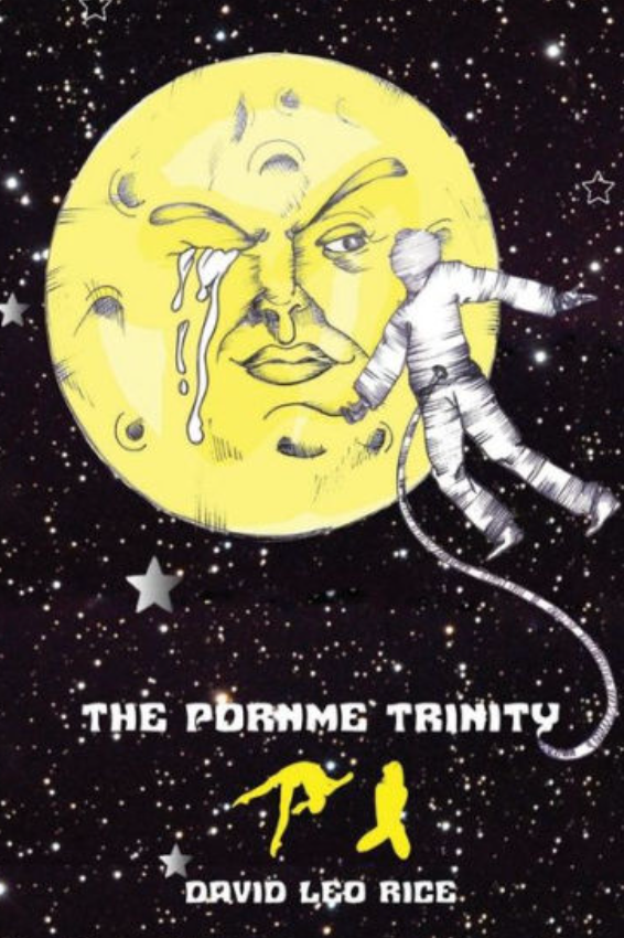 Book cover of The PornME Trinity (2nd Edition) by David Leo Rice by theopiatemagazine