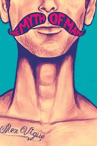 Book cover of The Myth of Man by Alex Vigue