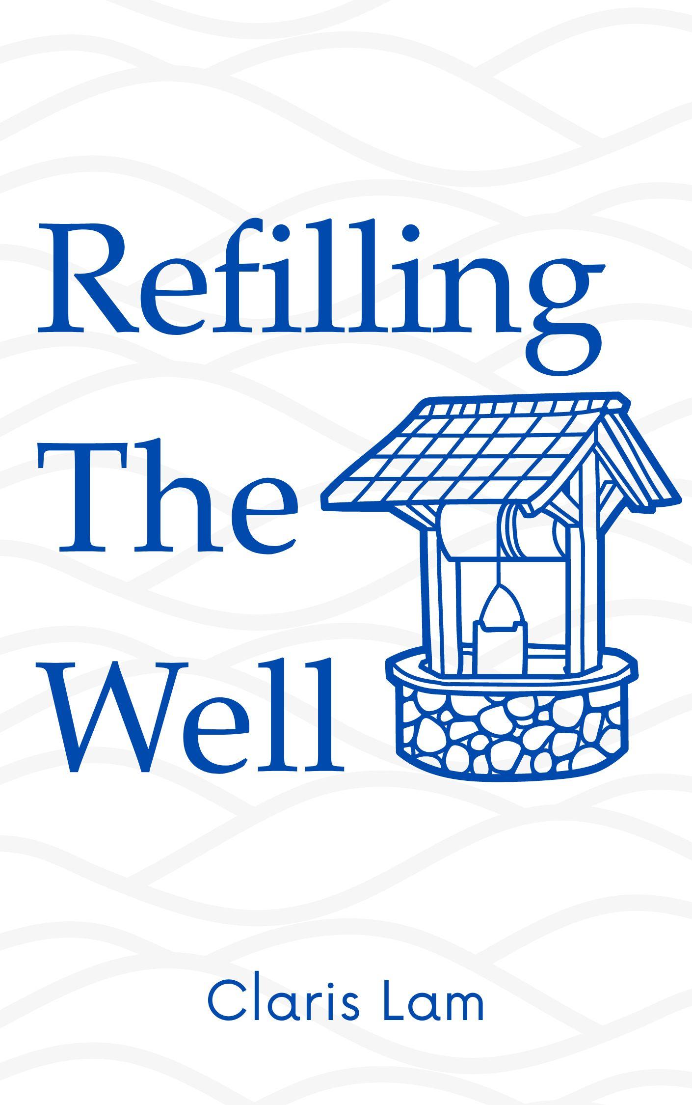 Book cover of Refilling The Well by clarislamauthor