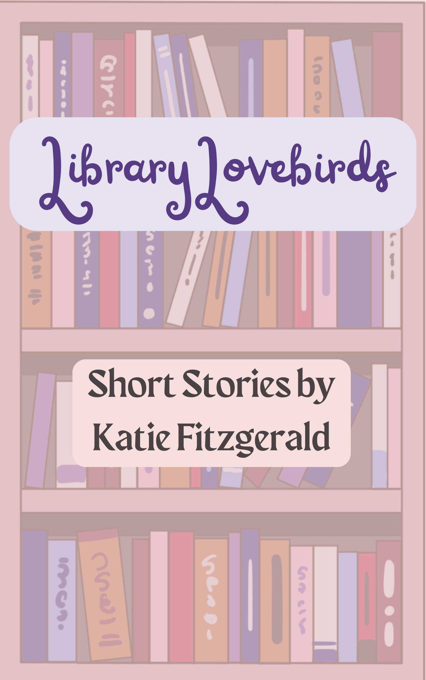 Book cover of Library Lovebirds by Katie Fitzgerald