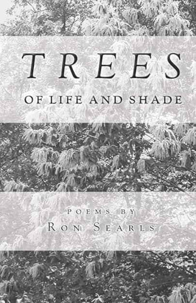 Book cover of Trees of Life And Shade by Ron Searls